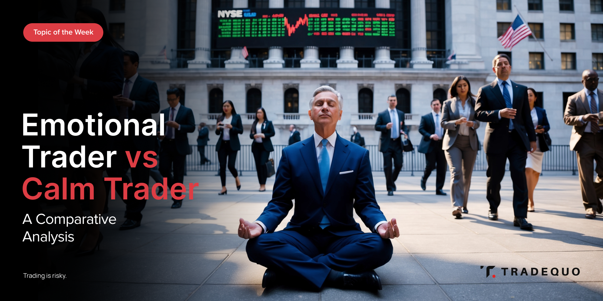 Emotional Trader vs Calm Trader: A Comparative Analysis