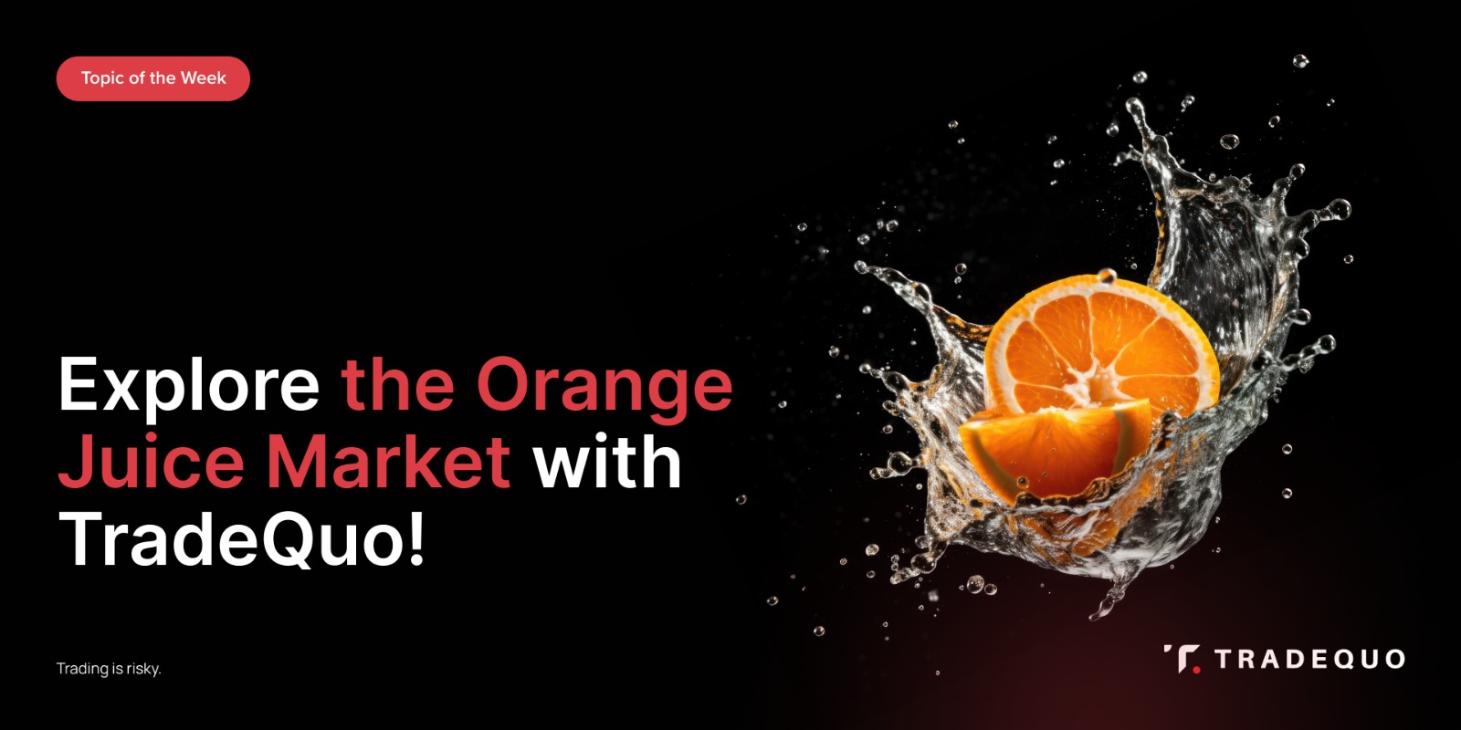 Explore the Orange Juice Market with TradeQuo!
